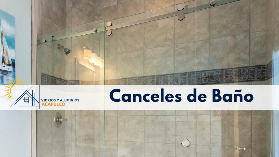 cotizar canceles de baño en Acapulco